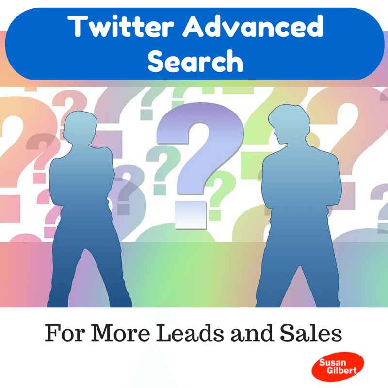 Use Twitter Advanced Search for More Leads and Sales