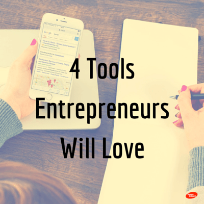4 Tools Entrepreneurs Will Love