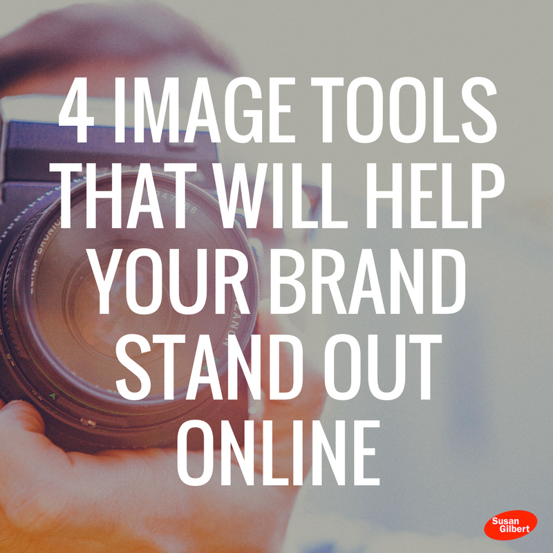 4 Image Tools That Will Help Your Brand Stand Out Online