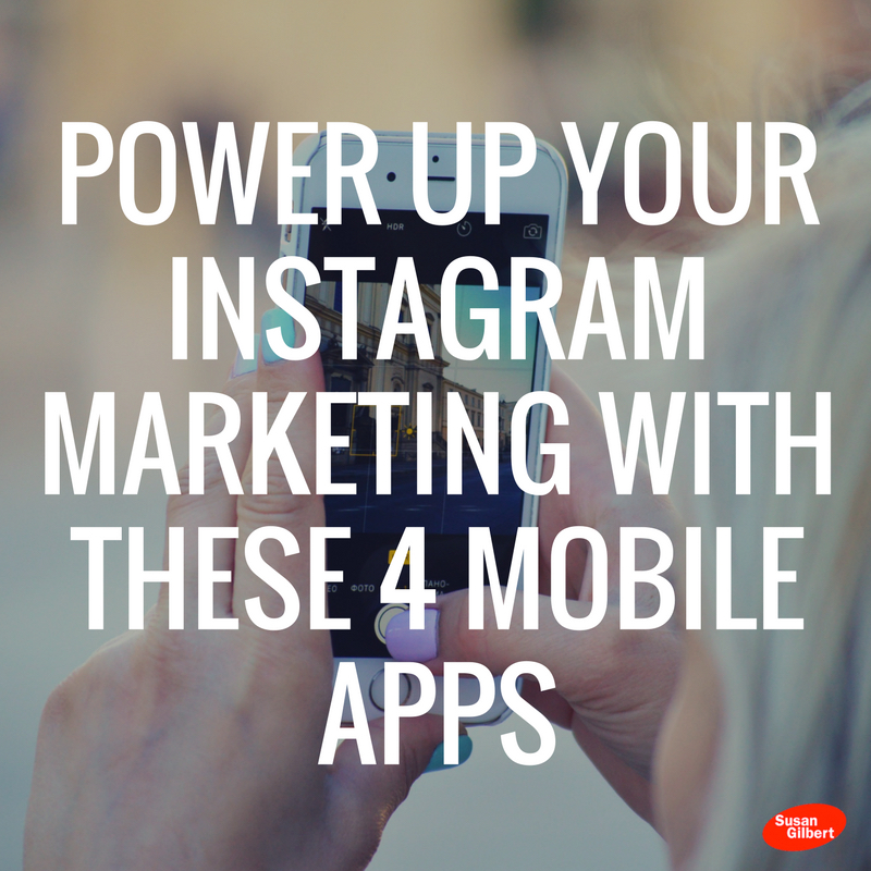 Power up Your Instagram Marketing With These 4 Mobile Apps