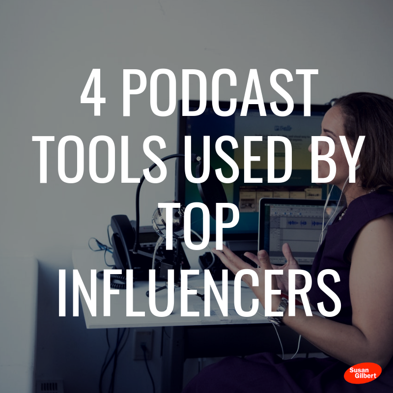 Four Podcast Tools Used By Successful Influencers