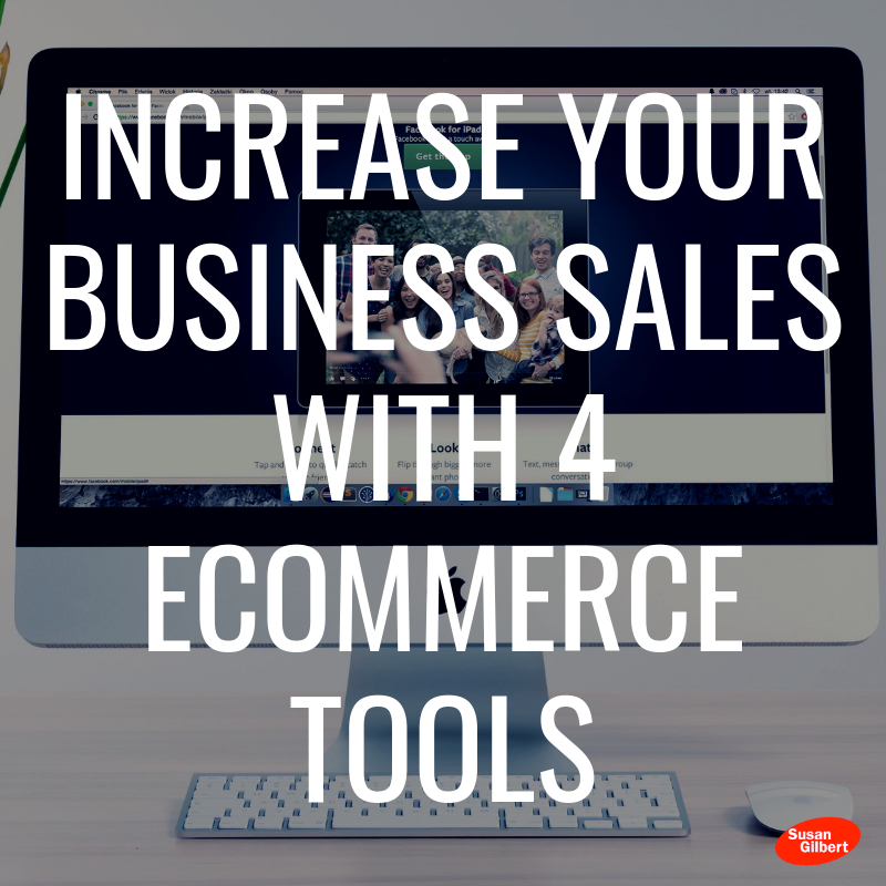 4 eCommerce Tools You Can Use to Increase Your Sales