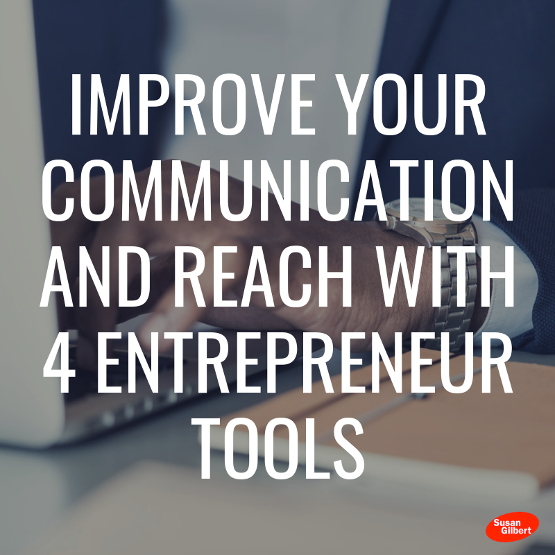 mprove Your Communication and Reach With 4 Entrepreneur Tools