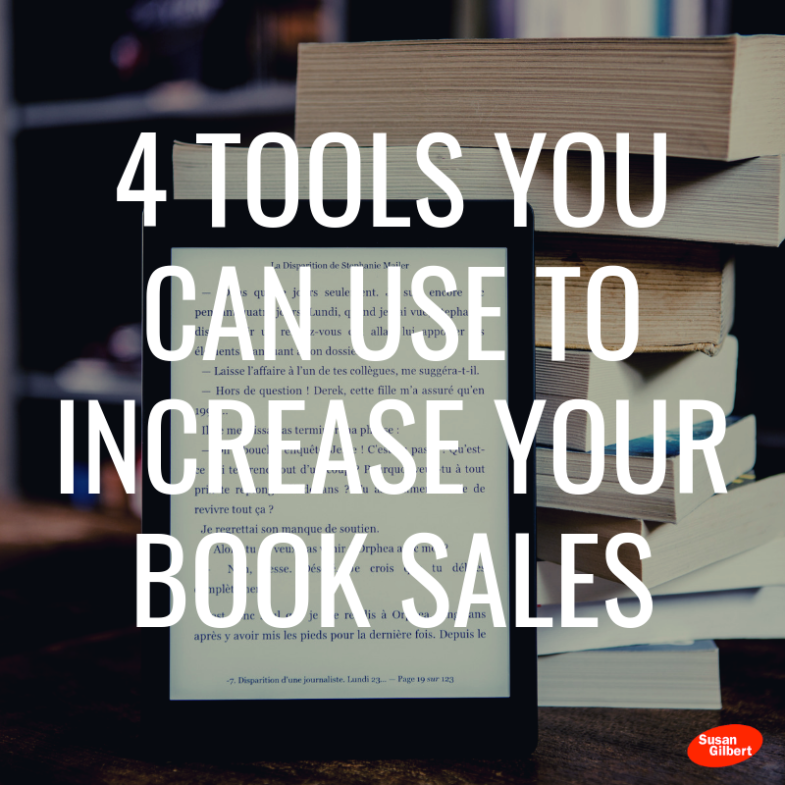 4 Tools You Can Use to Increase Your Book Sales | Susan Gilbert ...