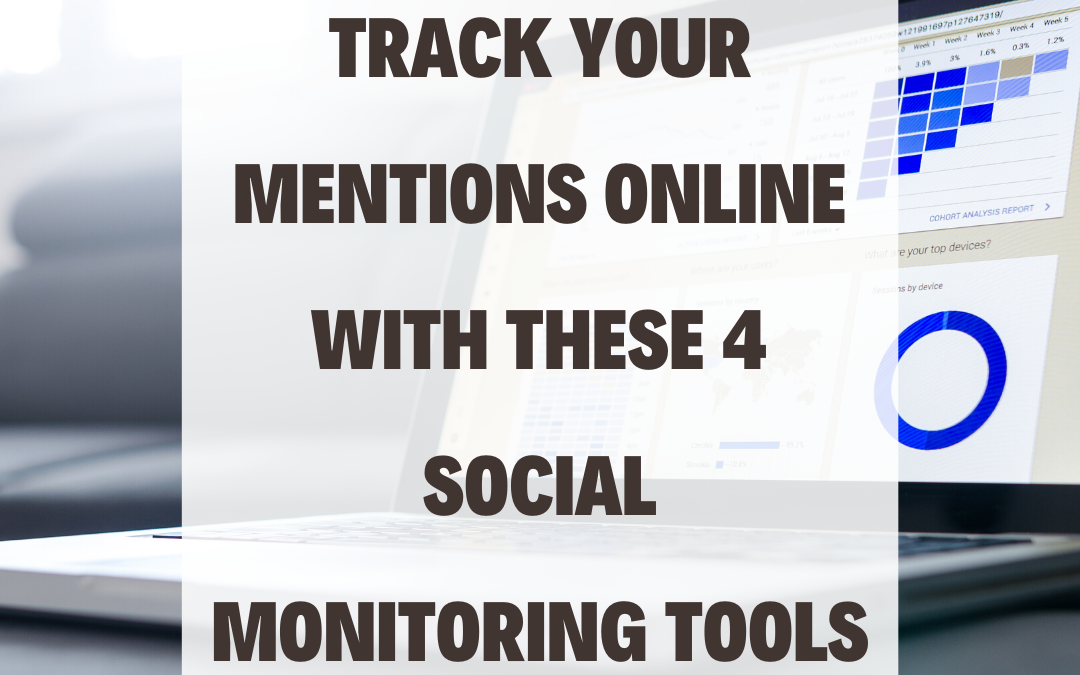 Track Your Mentions Online With These 4 Social Monitoring Tools