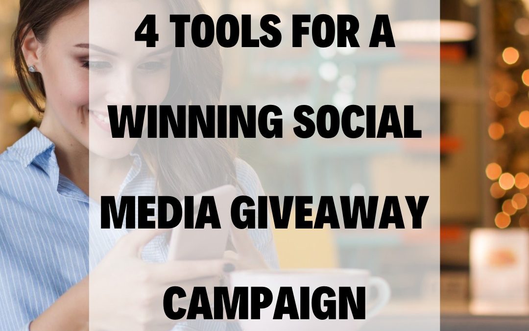 4 Tools for a Winning Social Media Giveaway Campaign