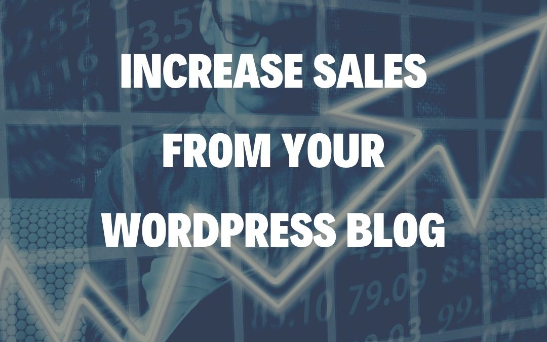 Increase Sales From Your WordPress Blog