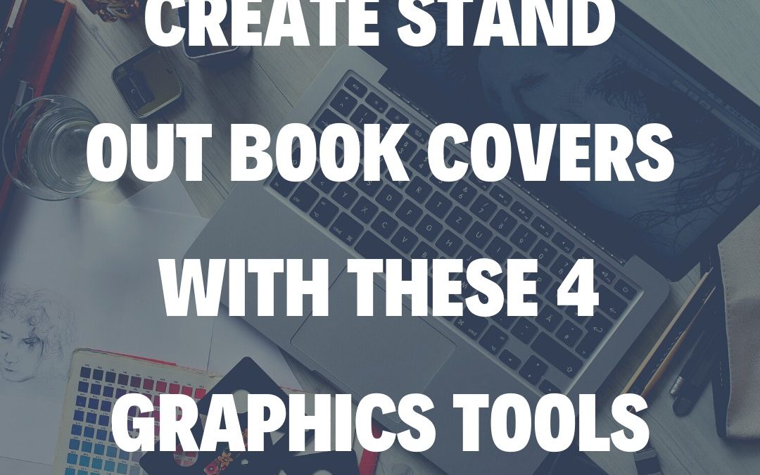 Create Stand Out Book Covers With These 4 Graphics Tools