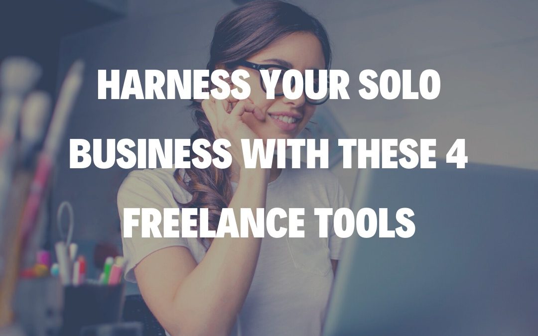 Harness Your Solo Business With These 4 Freelance Tools