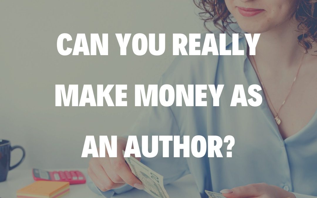 Can You Really Make Money As An Author?