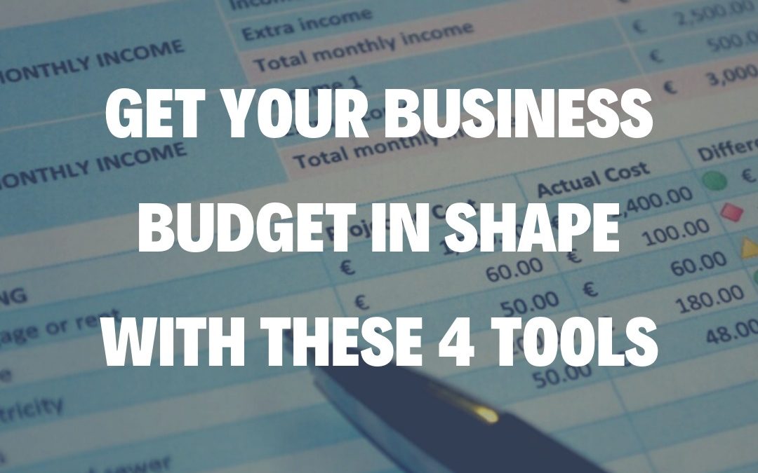 Get Your Business Budget in Shape With These 4 Tools