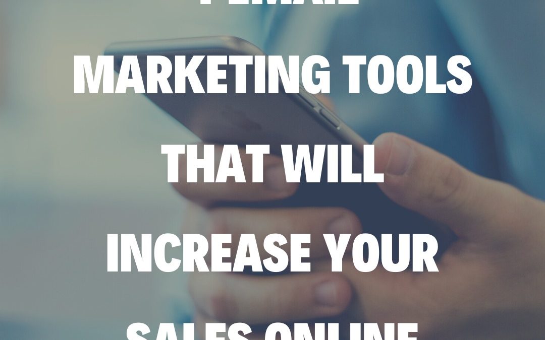 4 Email Marketing Tools that Will Increase Your Sales Online