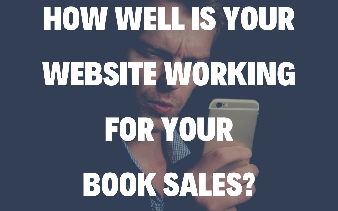 How Well Is Your Website Working For Your Book Sales?