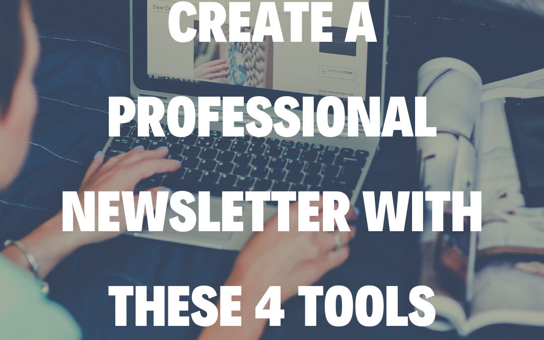 Create a Professional Newsletter with These 4 Tools