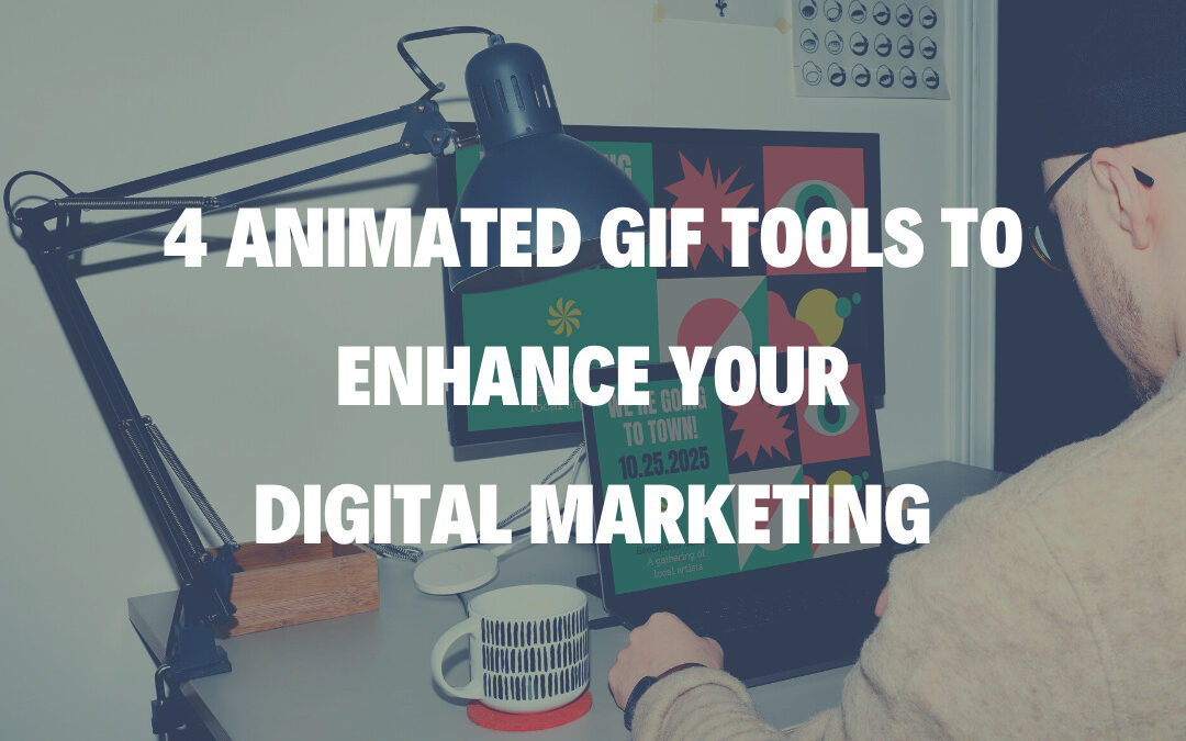 4 Animated GIF Tools to Enhance Your Digital Marketing