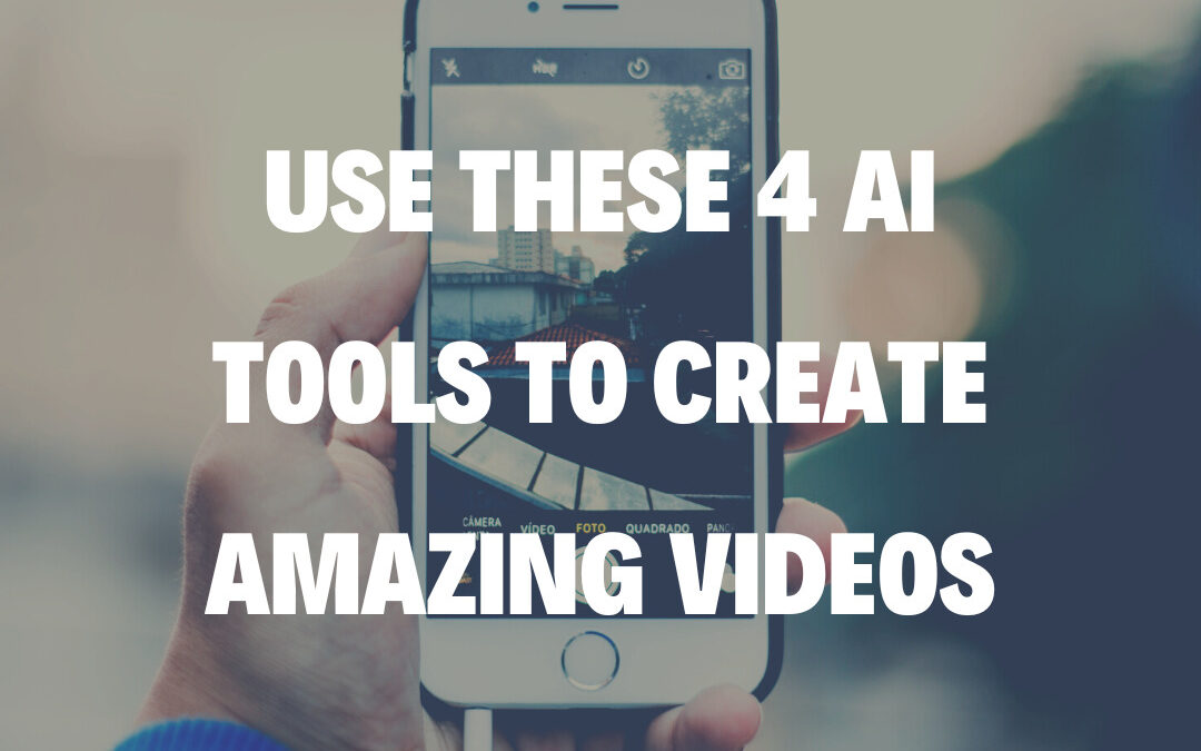 Use These 4 AI Tools to Create Amazing Videos
