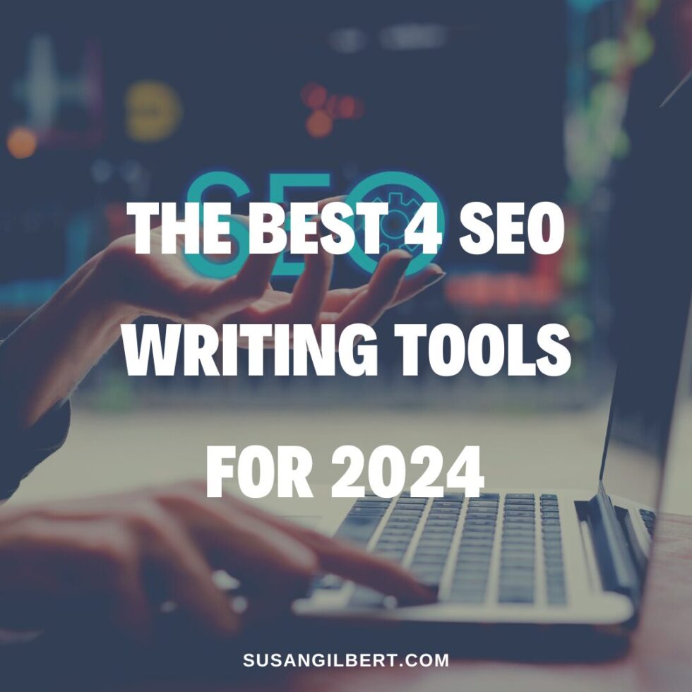 The Best 4 SEO Writing Tools For 2024 Susan Gilbert Reinvention   The Best 4 SEO Writing Tools For 2024 980x980 