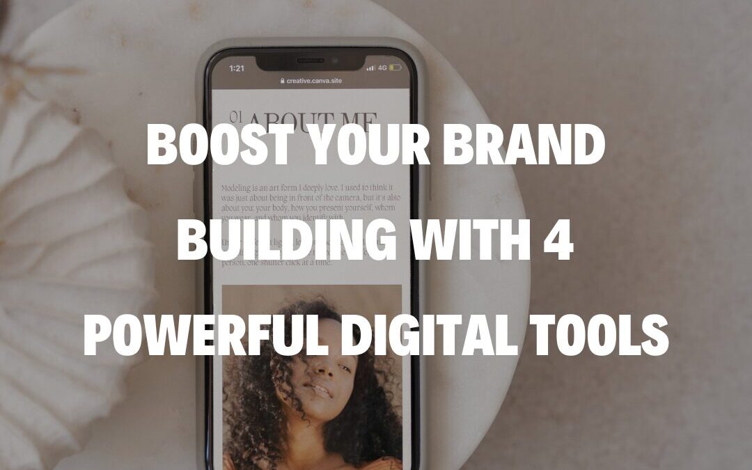 Boost Your Brand Building with 4 Powerful Digital Tools